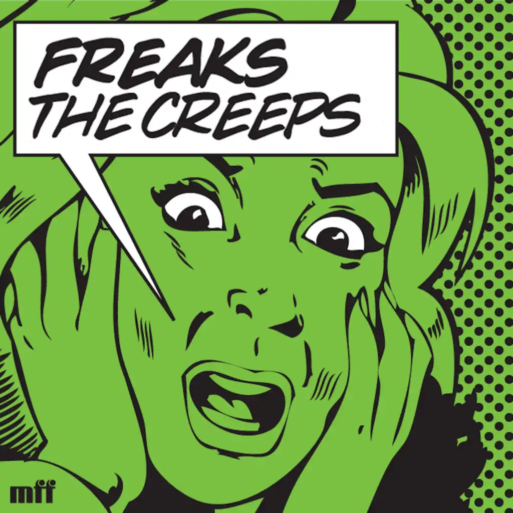 Creeps (You're Giving Me) (Freaks Hoxton Re-Rub)