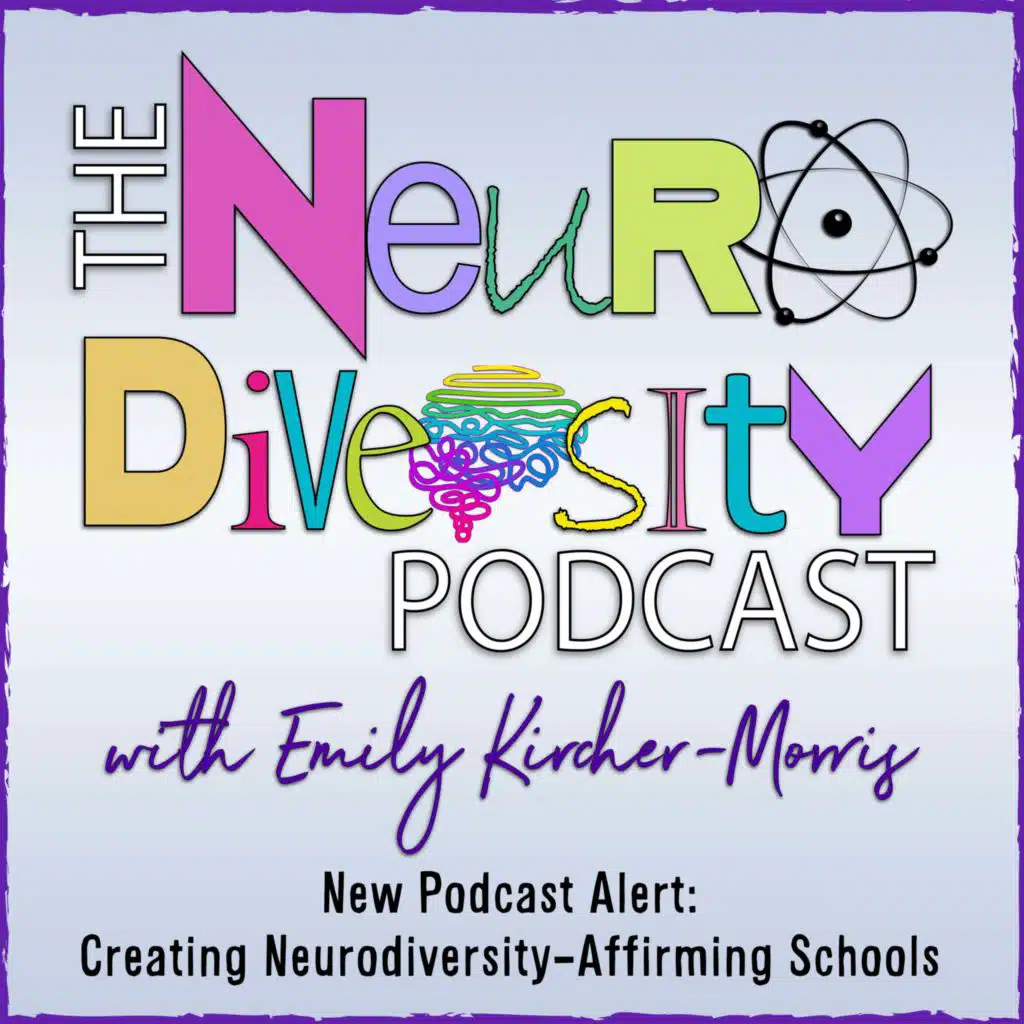 New Podcast Alert: Creating Neurodiversity-Affirming Schools
