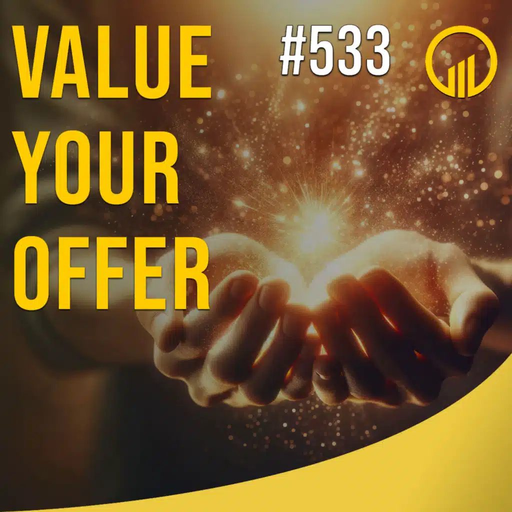 Value Your Offer - Sales Influence Podcast - SIP 533