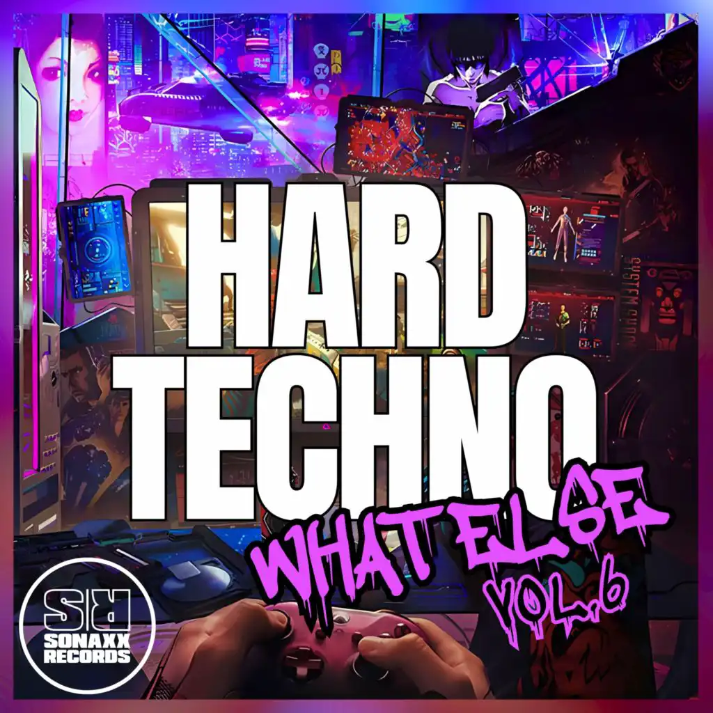 Hard Techno What Else, Vol. 6