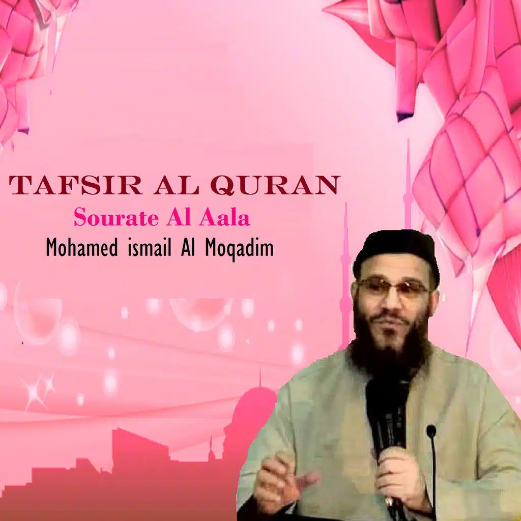 Tafsir Al Quran - Sourate Al Aala, Pt.2