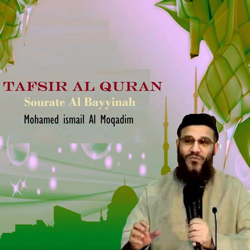 Tafsir Al Quran - Sourate Al Bayyinah, Pt.1