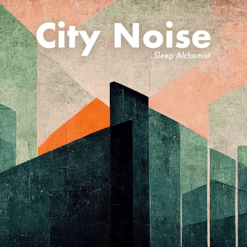 City Noise (Urban White Noise: Block Distractions, Focus Better, Sleep Deeper)