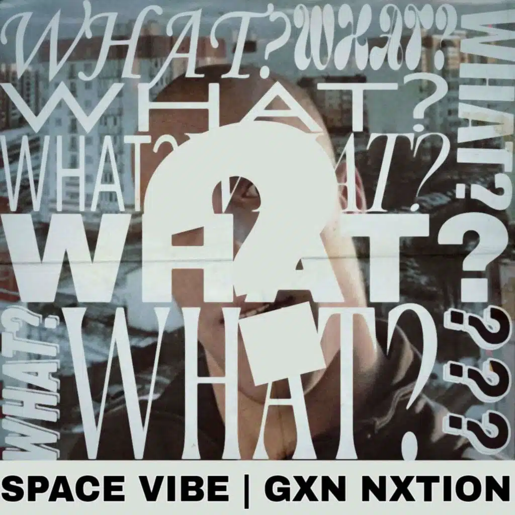 SPACE VIBE & GXN NXTION