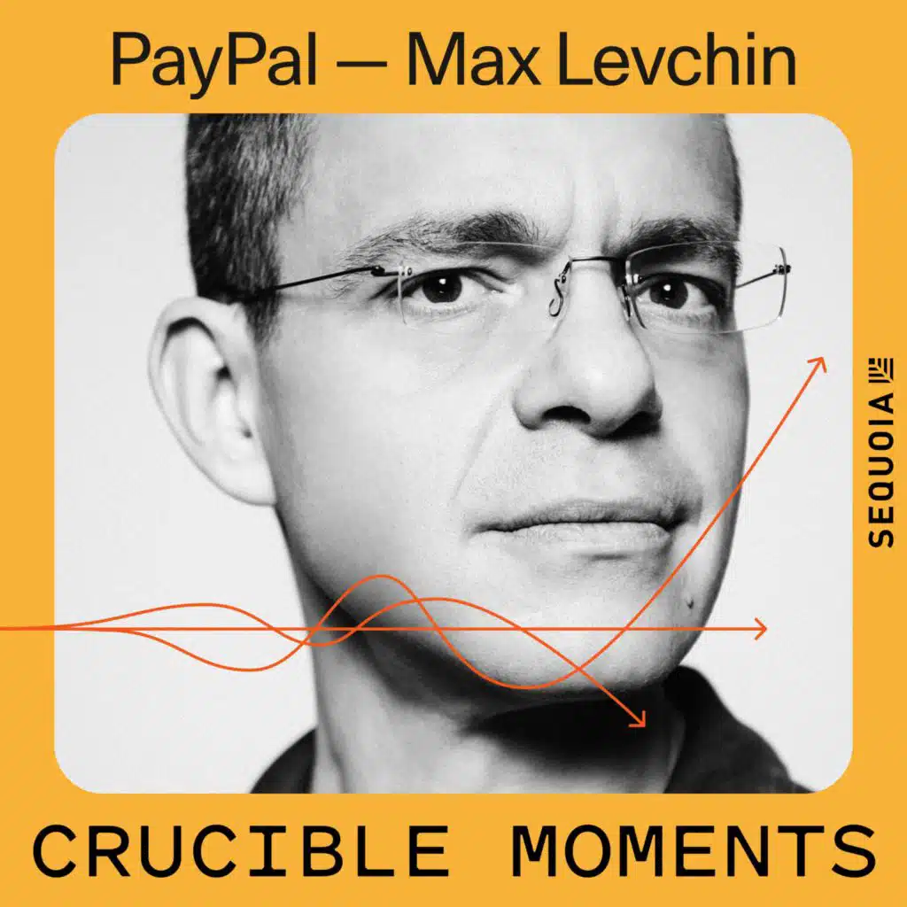 PayPal ft. Max Levchin - A merger of enemies that reshaped Silicon Valley