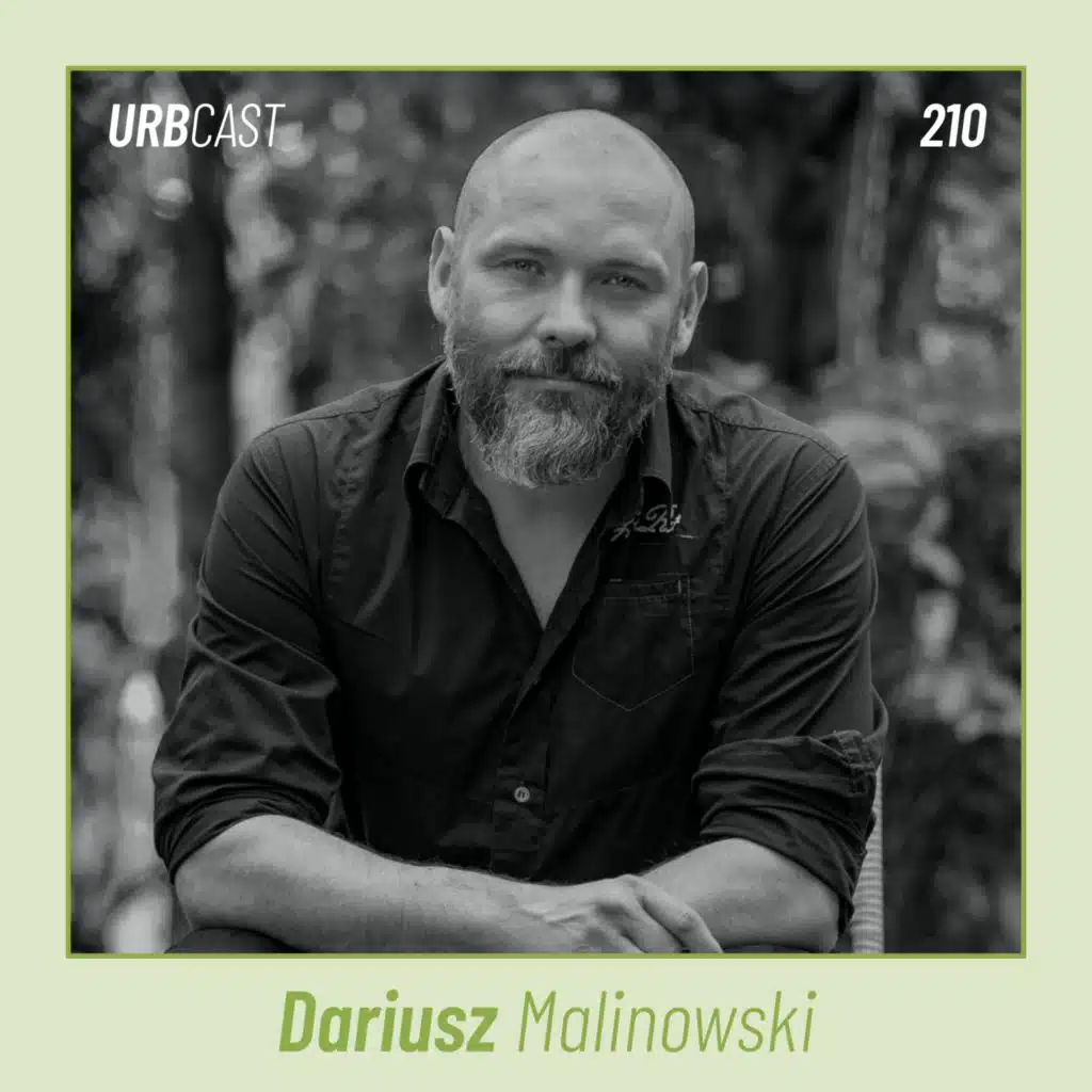 210: Jak błękitno-zielona infrastruktura zmienia nasze miasta na lepsze? | Dariusz Malinowski
