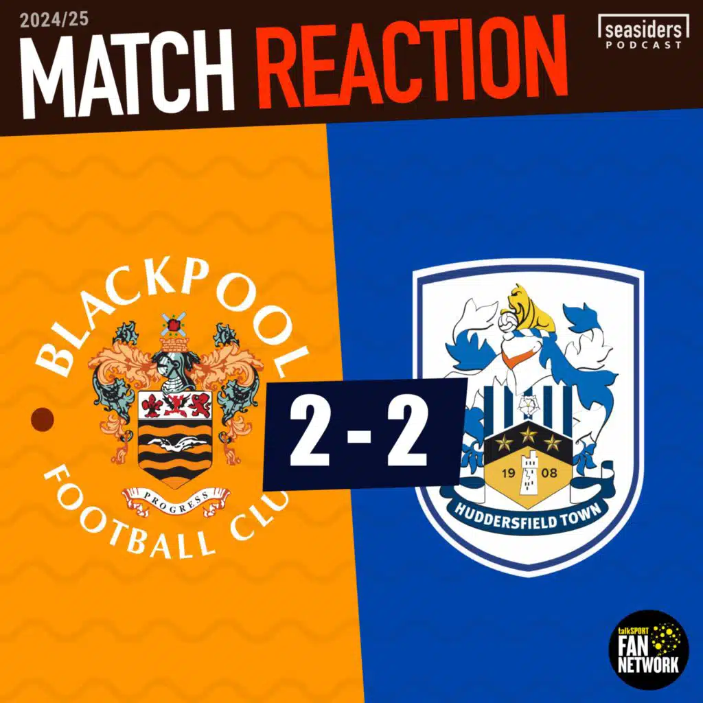 Blackpool 2 - Huddersfield 2 : REACTION