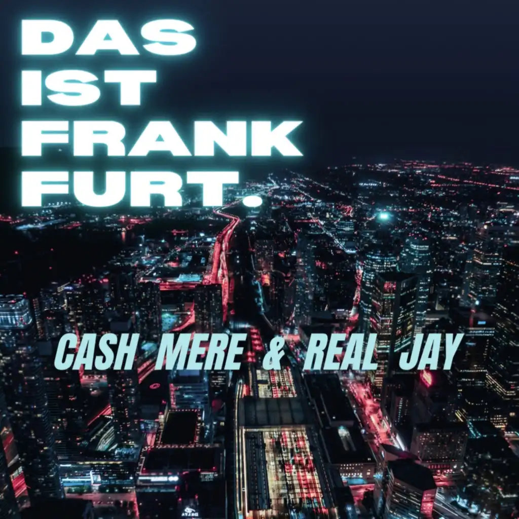 Das ist Frankfurt (feat. Real Jay)