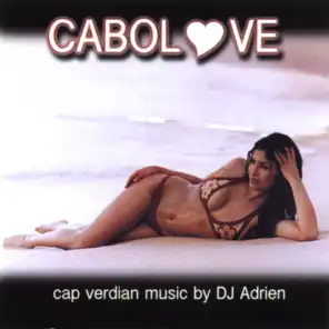 Cabolove - Cap Verdian Music Mixed By DJ Adrien - Cabo Verde