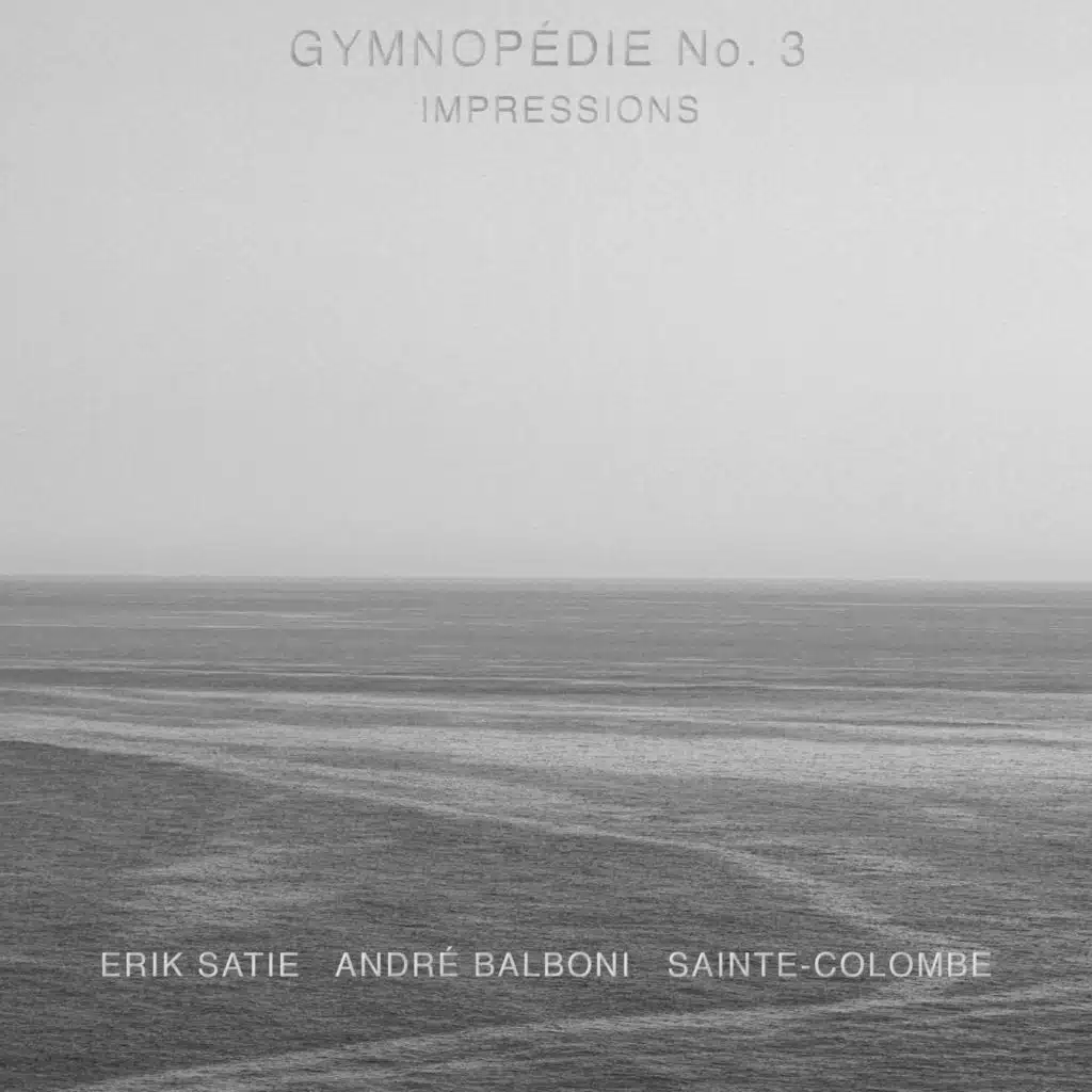 Gymnopédie No. 3 – Impressions