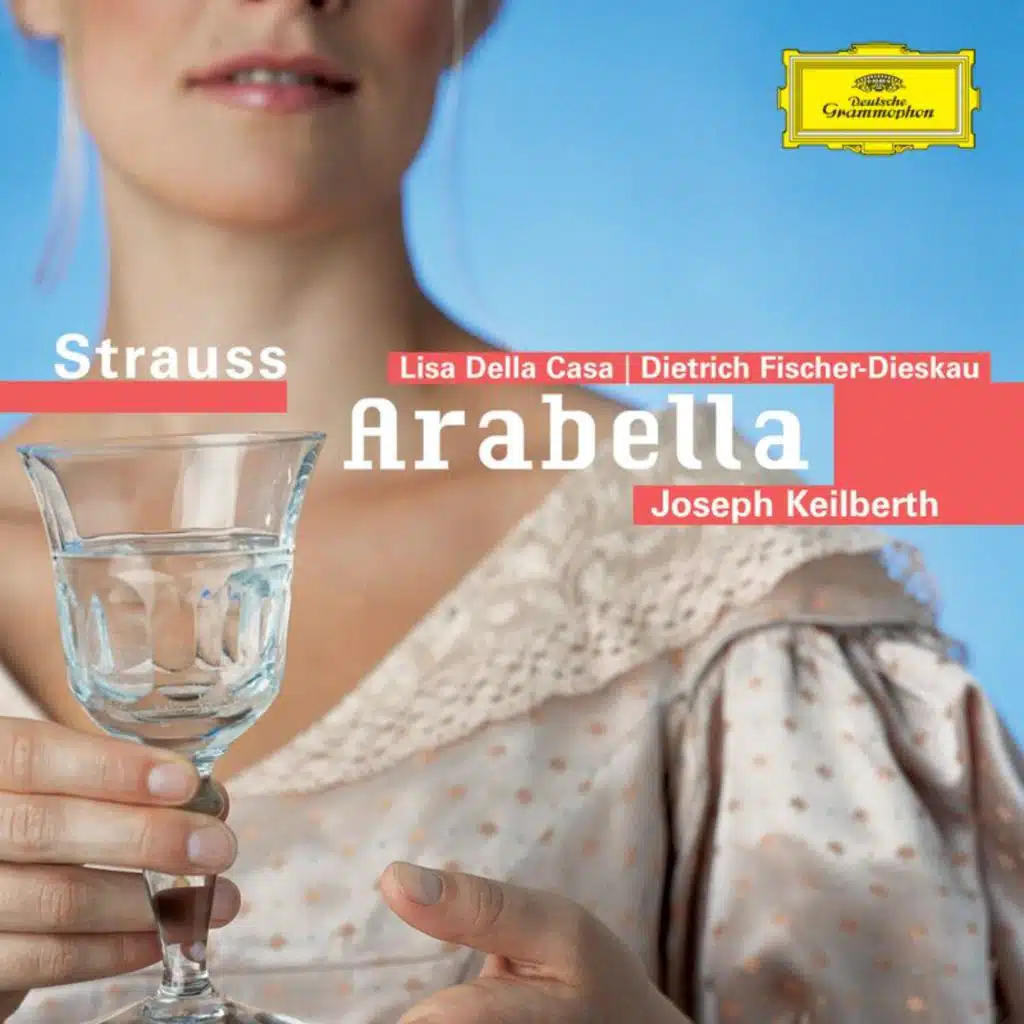 R. Strauss: Arabella, Lyrische Komödie in drei Aufzügen / Act 2: O Arabella, gibt es was Schöneres (Live At Prinzregententheater, Munich  / 1963)