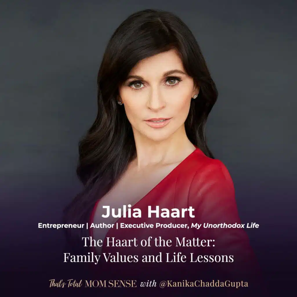 JULIA HAART: The Haart of the Matter: Family Values and Life Lessons