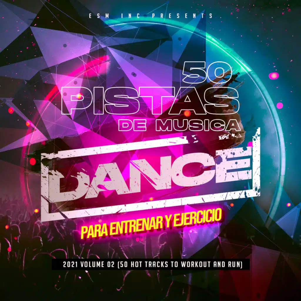 50 Pistas De Musica Dance Para Entrenar y Ejercicio 2021, Vol. 2