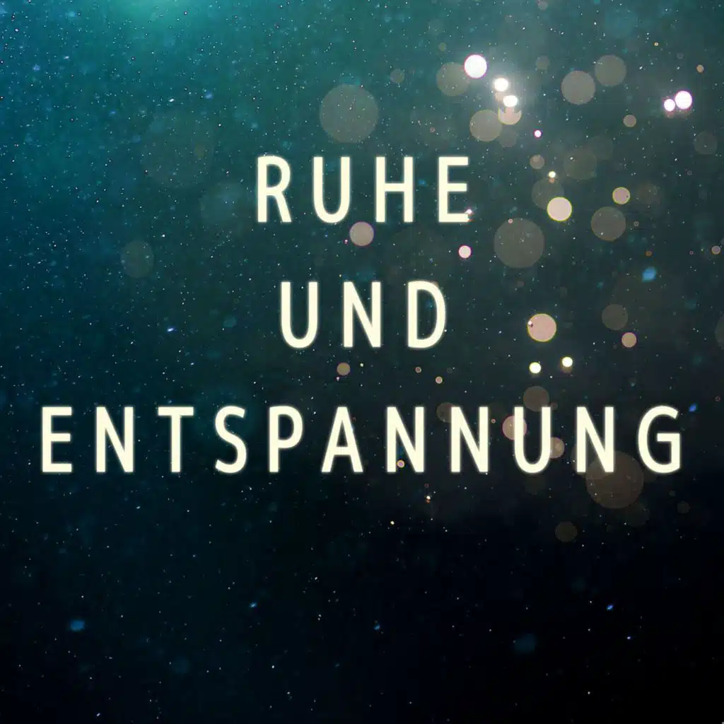 Ruhe und Entspannung
