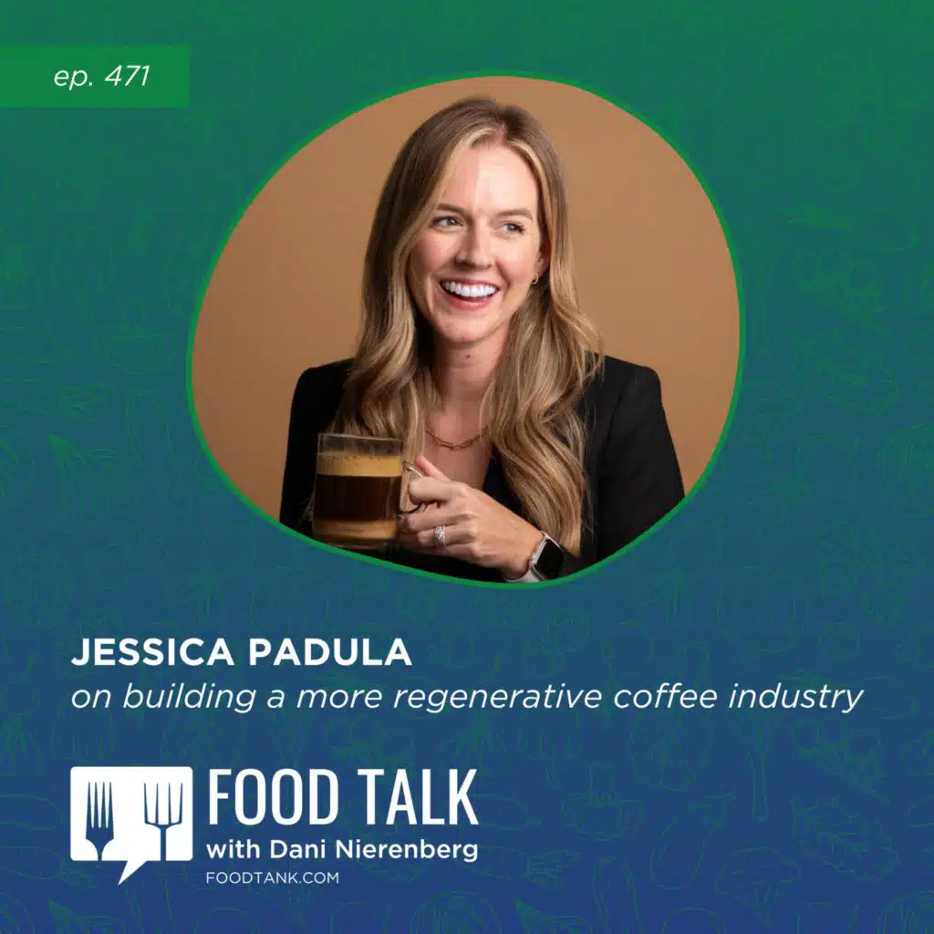 471. Jessica Padula on Building a More Regenerative Coffee Industry