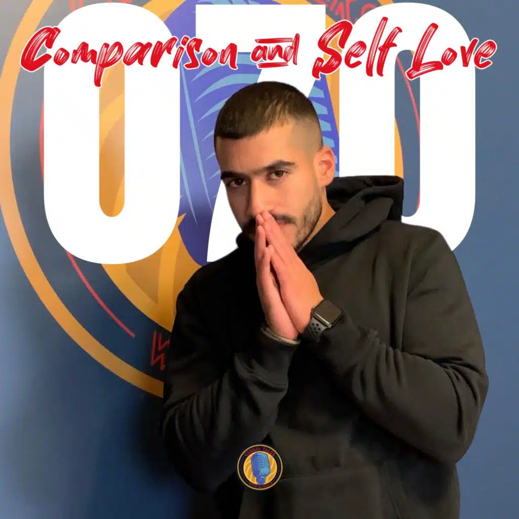 CTWS #070 - Comparison & Self Love (Solo Podcast)