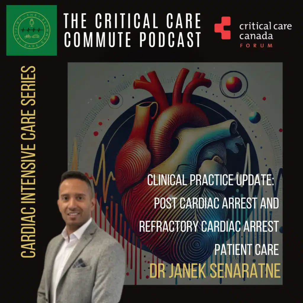 Clinical Practice Update on Optimal Post Cardiac Arrest and Refractory Cardiac Arrest Patient Care with Dr Janek Senaratne. 