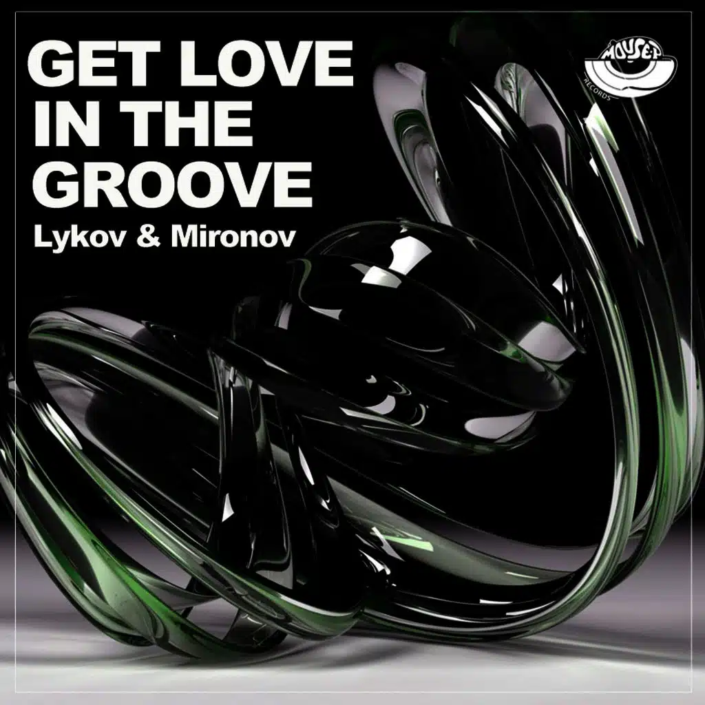 Get Love In The Groove (Original Mix)