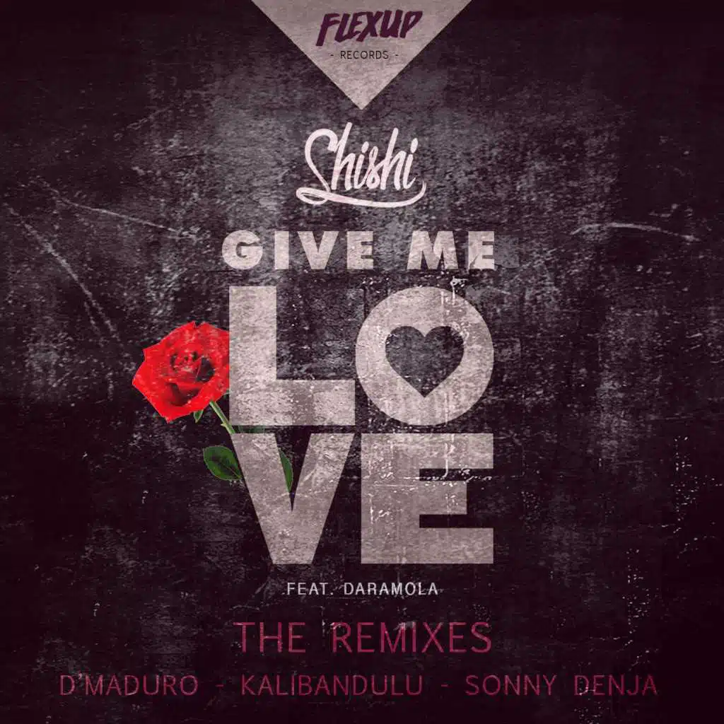 Give Me Love (The Remixes) [feat. Daramola]