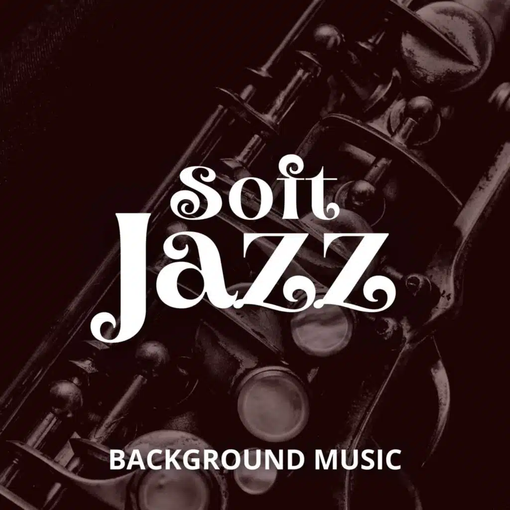 Soft Jazz Background Music