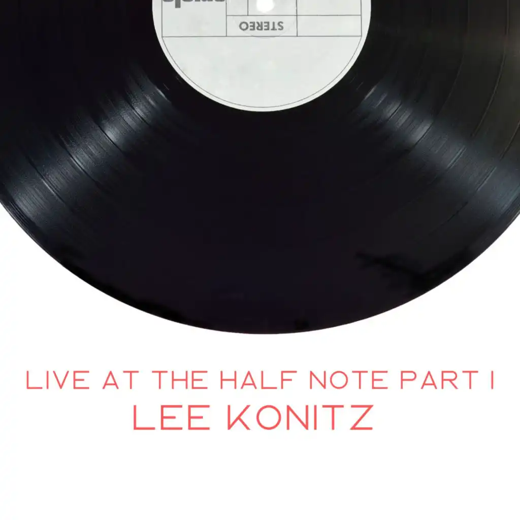 Lee Konitz - Live at the Half Note Pt. I