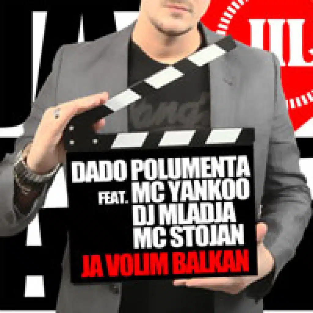 Ja volim Balkan (feat. MC Yankoo, DJ Mladja & MC Stojan)