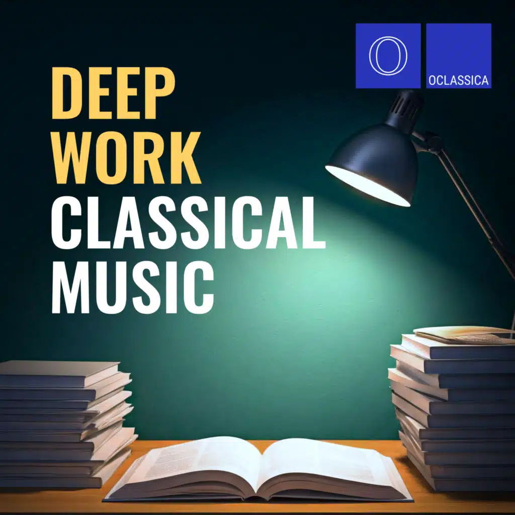 Deep Work Classical Music