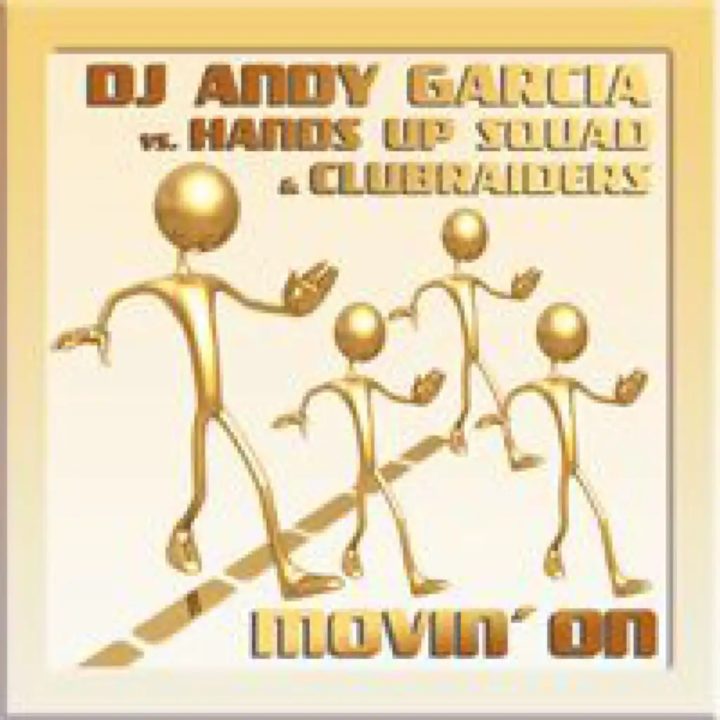 DJ Andy Garcia vs. Hands Up Squad & Clubraiders