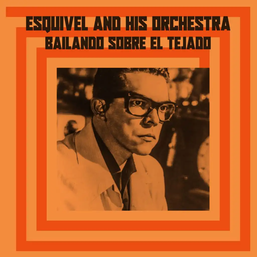 Esquivel And His Orchestra