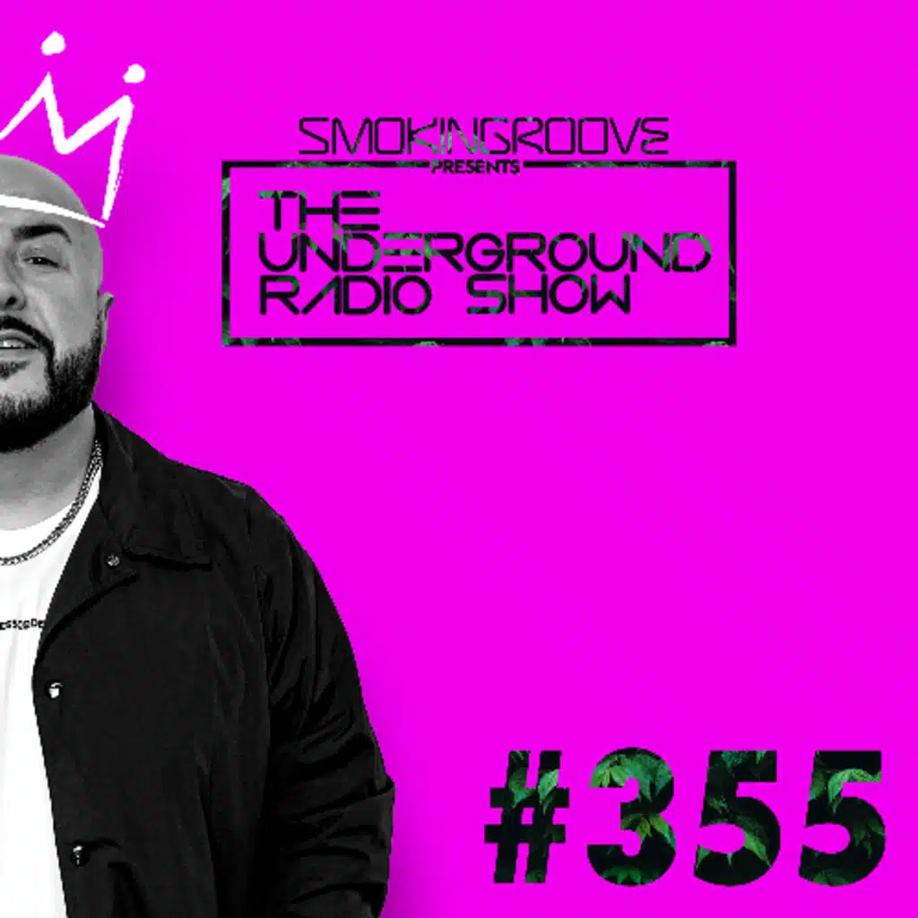 Smokingroove - The Underground Radio Show - 355