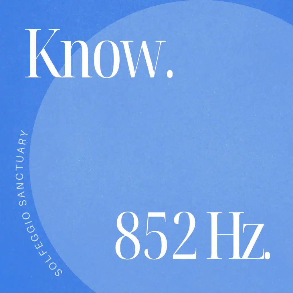 852 Hz Gain Clarity and Understanding