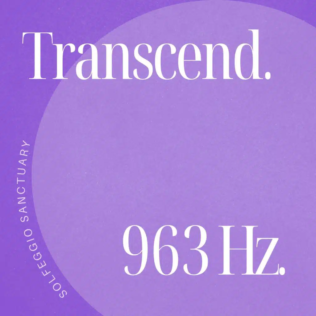 963 Hz Unlock Your Full Potential