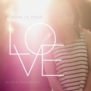 Remain in Your Love