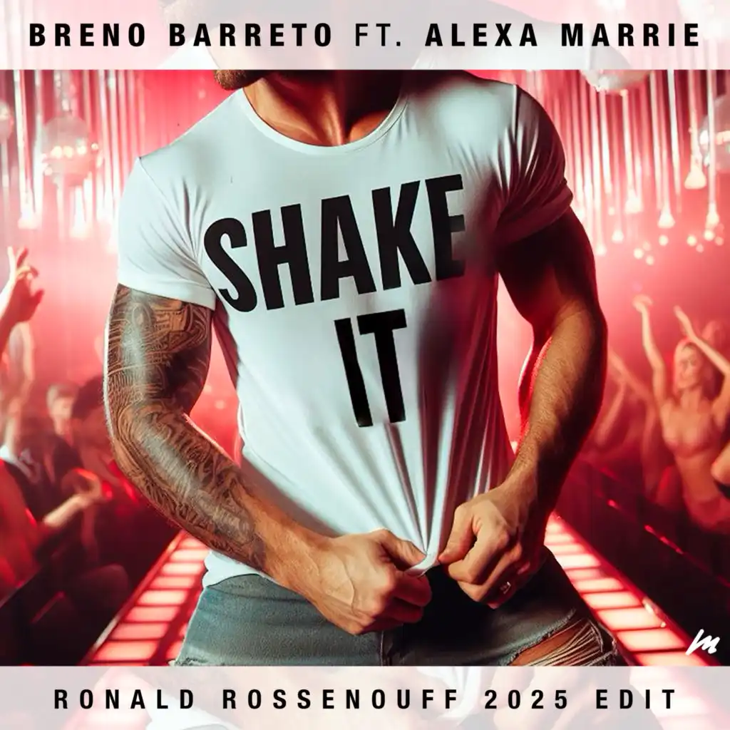 Shake It (Ronald Rossenouff 2025 Edit) [feat. Alexa Marrie]