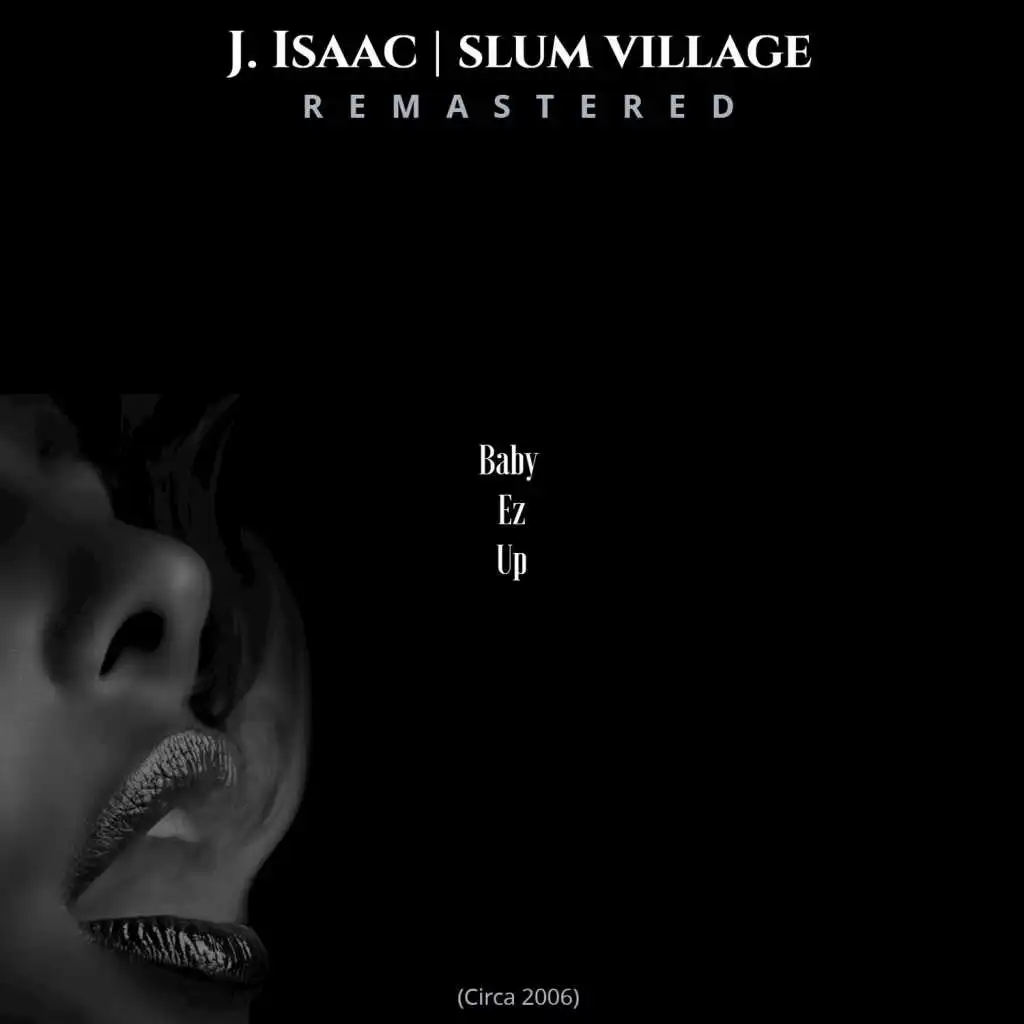 J. Isaac, Slum Village & Kurupt