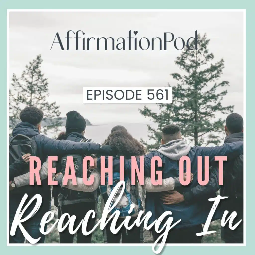 561 Reaching In and Reaching Out