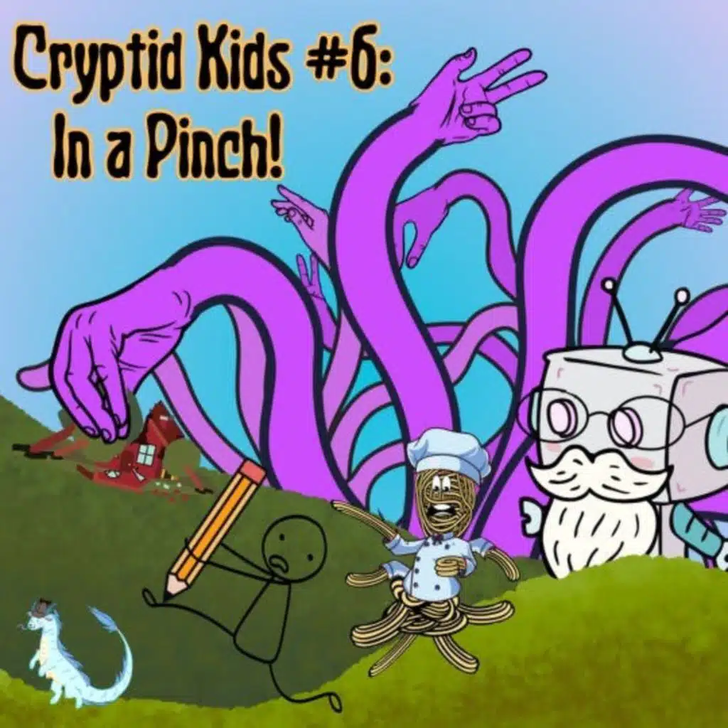 342. Cryptid Kids #6: In a Pinch