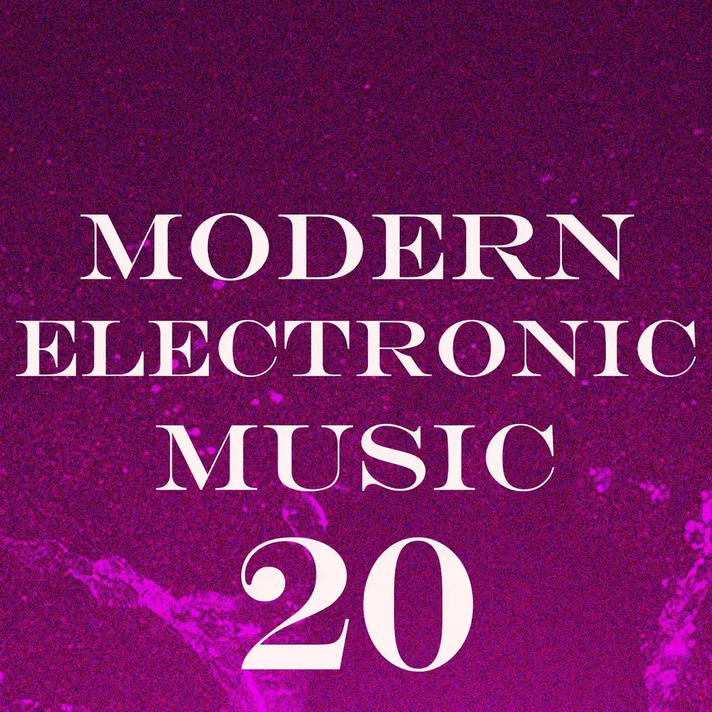 Modern Electronic Music, Vol. 20