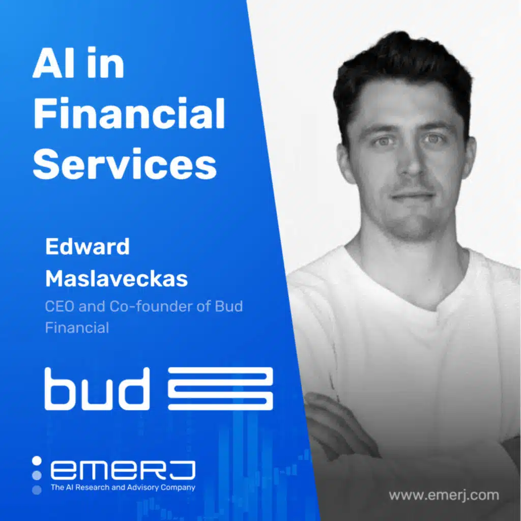 Use Cases Driving Personal Banking Transformation with AI - with Edward Maslaveckas of Bud Financial