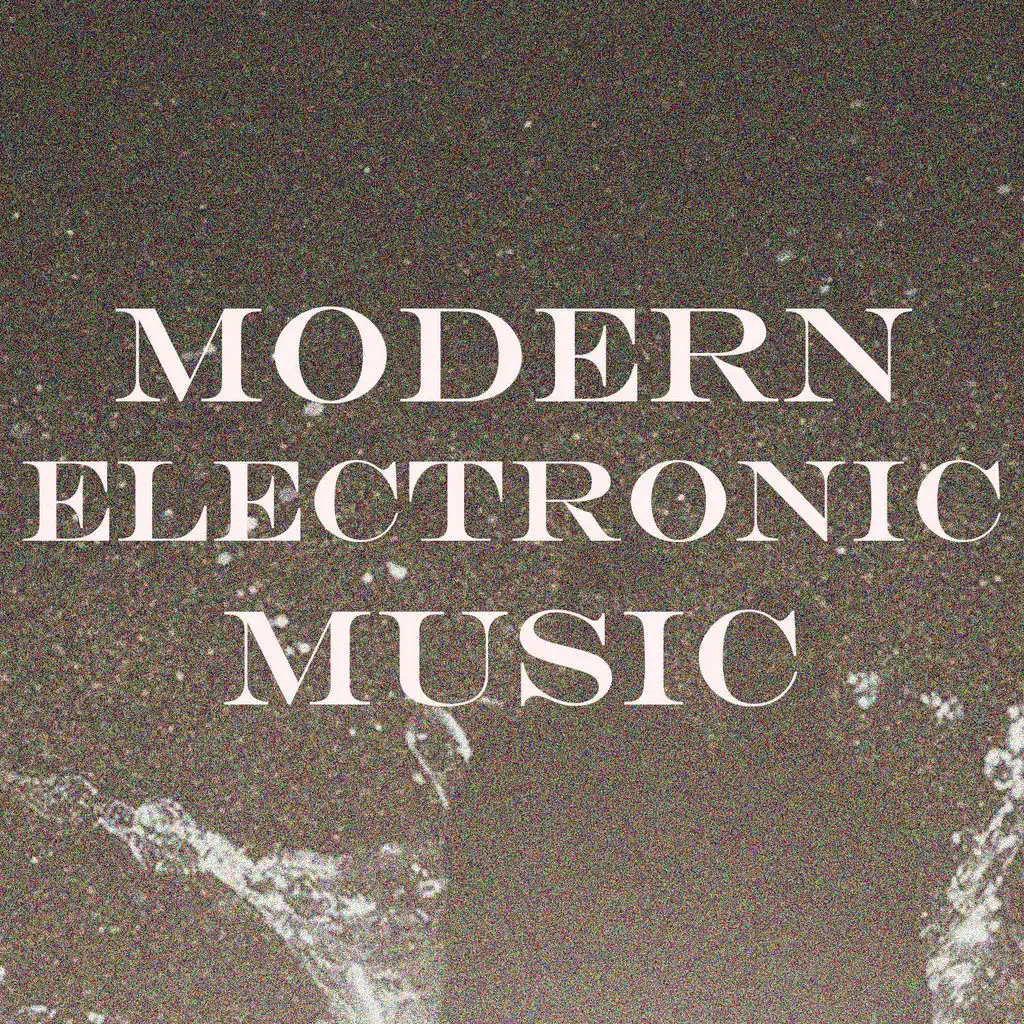Modern Electronic Music