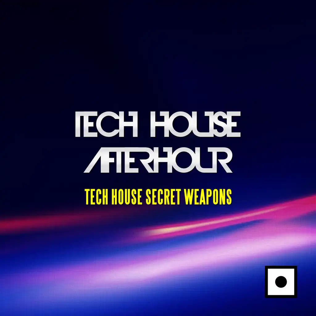 Tech House Afterhour (Tech House Secret Weapons)