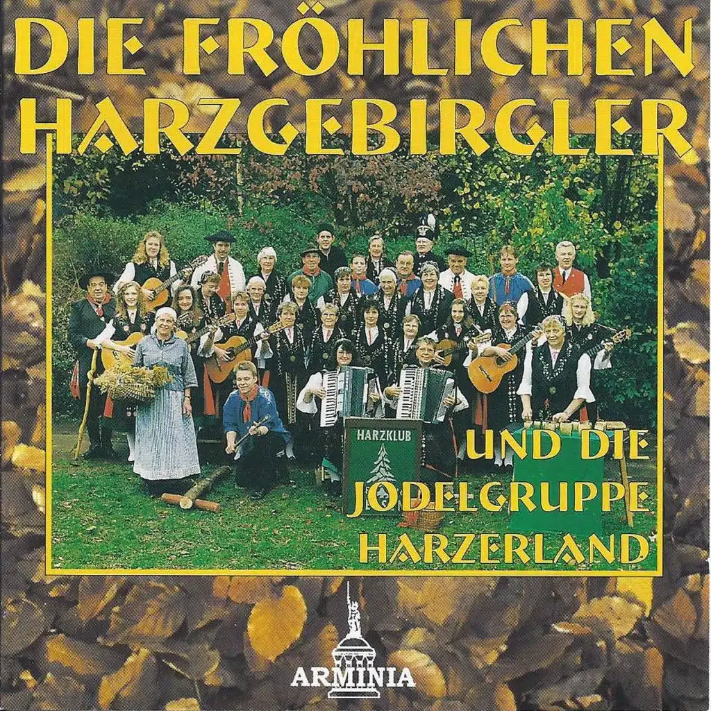 Die fröhlichen Harzgebirgler & Die Jodelgruppe Harzerland