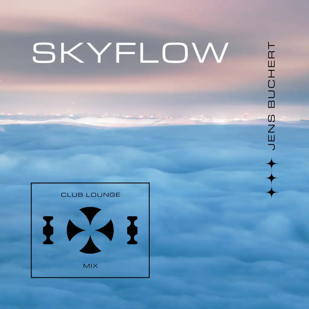 Skyflow (Club Lounge Mix) [feat. Jens Buchert]