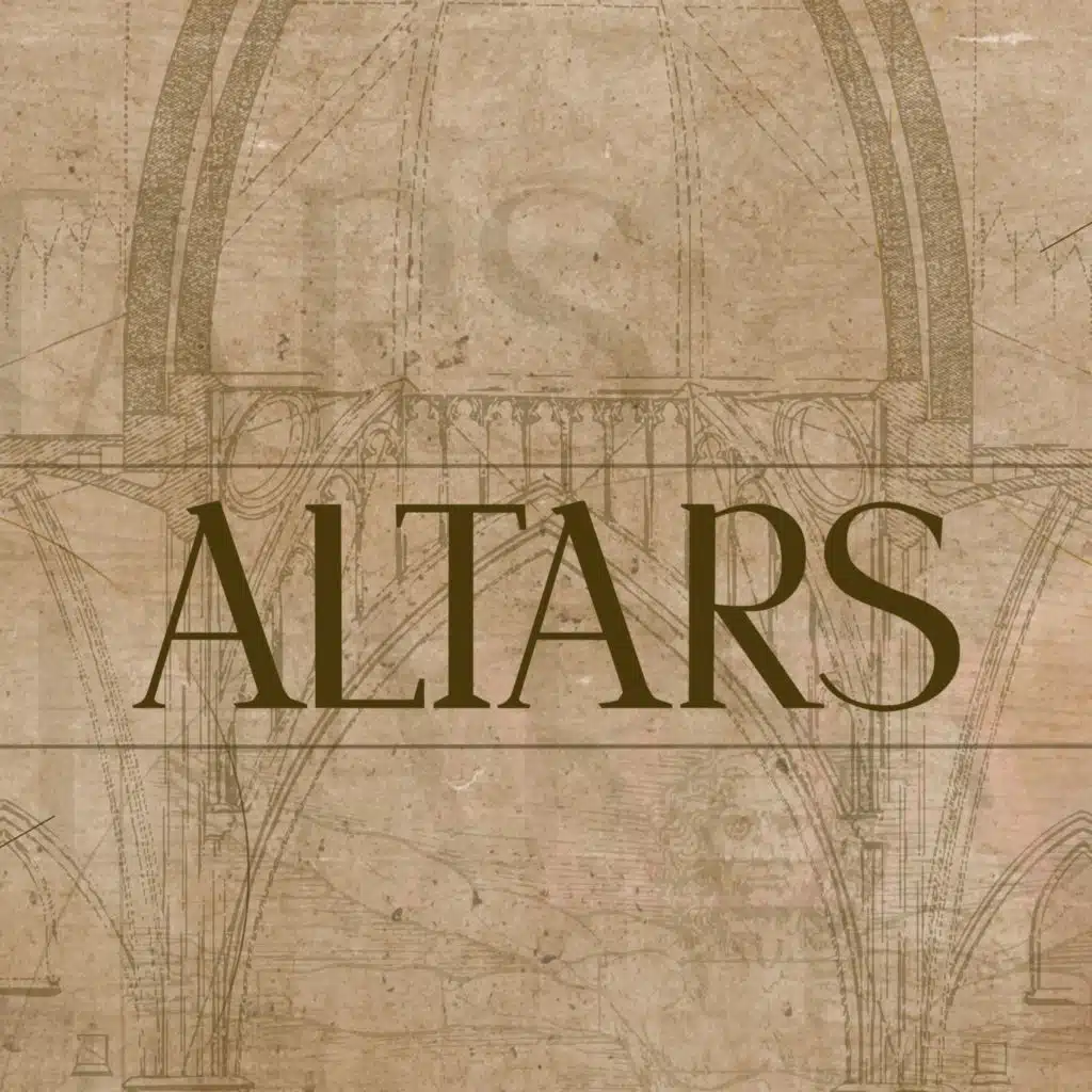 Altars (Part 4) - If These Walls Could Talk