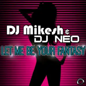Let Me Be Your Fantasy (Future House Mix)