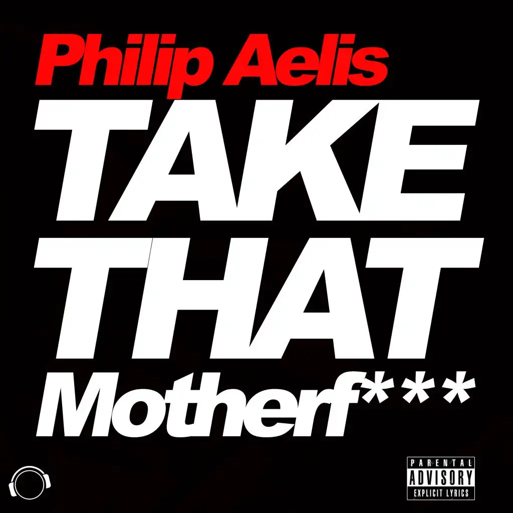 Take That Motherf*** (Aelis & Marcus in da House Remix Edit)