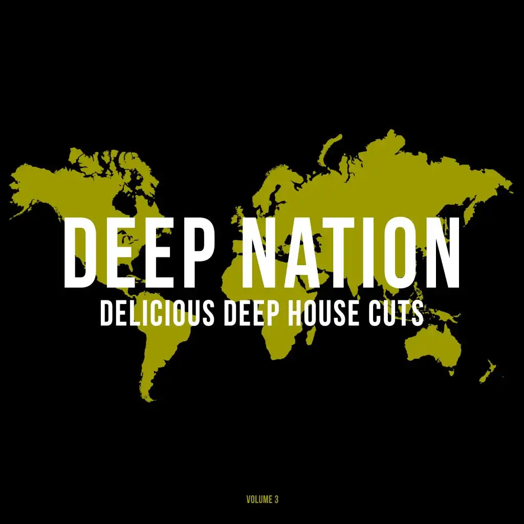 Deep Nation, Vol. 3 (Delicious Deep House Cuts)