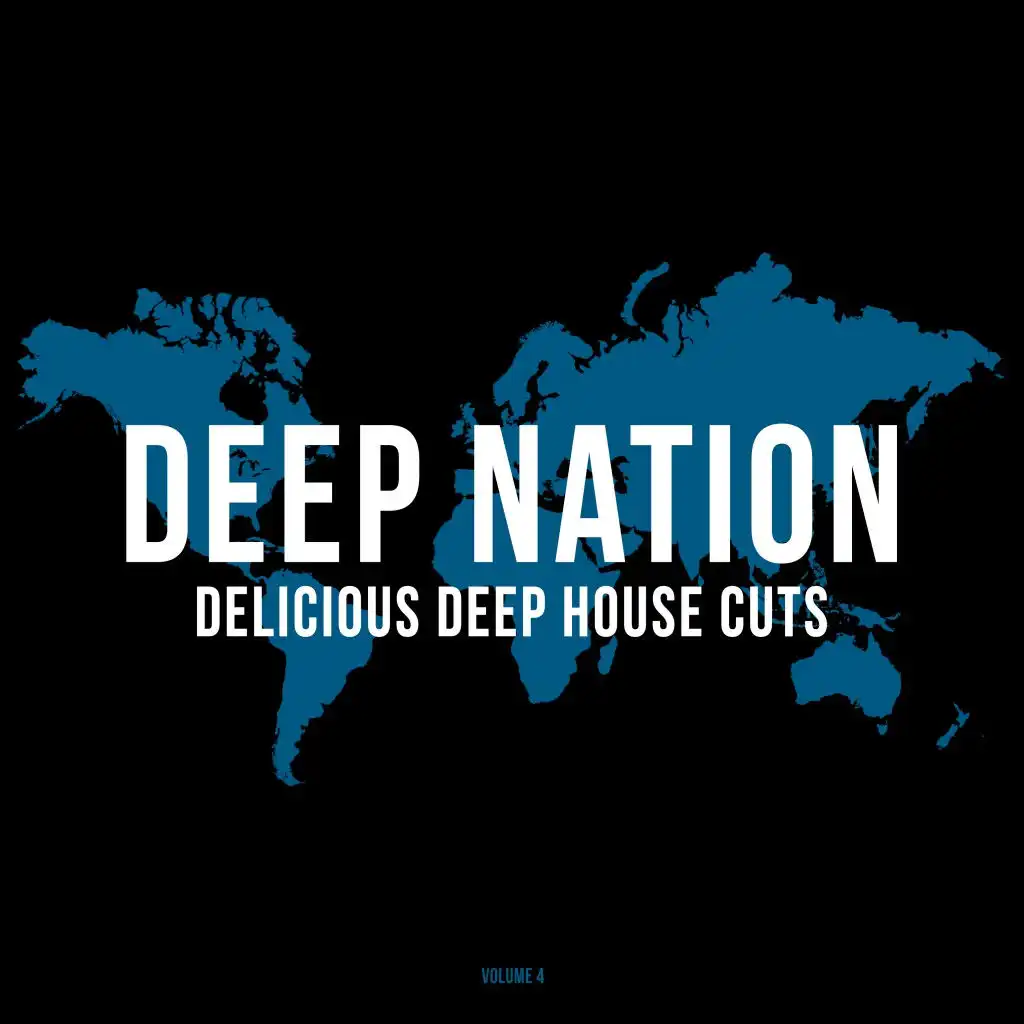 Deep Nation, Vol. 4 (Delicious Deep House Cuts)