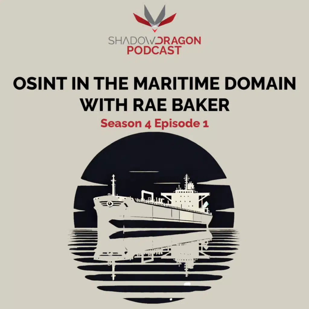 S04 E01 - OSINT in the Maritime Domain with Rae Baker
