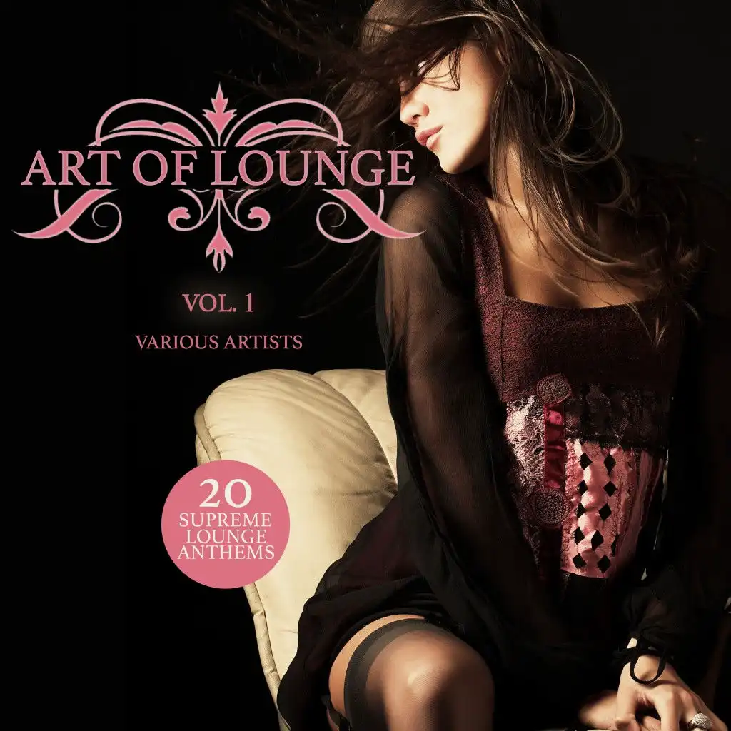 Art of Lounge, Vol. 1 (20 Supreme Lounge Anthems)
